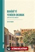 Buharî'yi Yeniden Okumak Şartlar ve Asil Hadisler