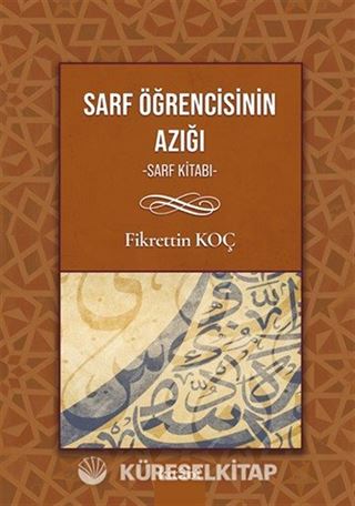 Sarf Öğrencisinin Yol Azığı (Sarf Kitabı)