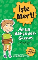 İşte Mert! / Arka Bahçedeki Gizem - Şüphe Duymak Ve Sorgulamak
