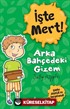 İşte Mert! / Arka Bahçedeki Gizem - Şüphe Duymak Ve Sorgulamak