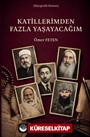 Katillerimden Fazla Yaşayacağım