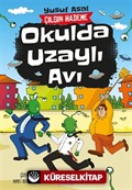 Okulda Uzaylı Avı / Çılgın Hademe