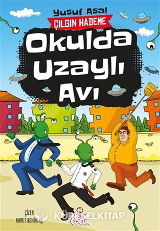 Okulda Uzaylı Avı / Çılgın Hademe