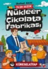 Nükleer Çikolata Fabrikası / Çılgın Hademe