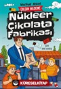Nükleer Çikolata Fabrikası / Çılgın Hademe