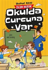 Okulda Curcuna Var / Çılgın Hademe