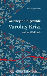 Geleneğin Gölgesinde Varoluş Krizi