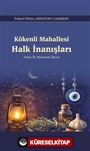Kökenli Mahallesi Halk İnanışları