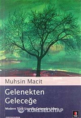 Gelenekten Geleceğe: Modern Türk Şiirinde Geleneğin İzleri