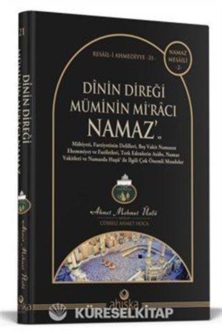 Dinin Direği Müminin Miracı Namaz