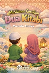 Müslüman Çocuğun Dua Kitabı