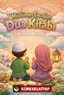 Müslüman Çocuğun Dua Kitabı