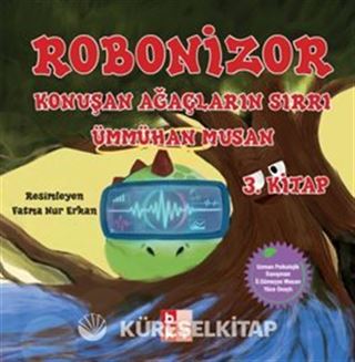 Robonizor Konuşan Ağaçların Sırrı (3. Kitap)