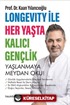 Longevity ile Her Yaşta Kalıcı Gençlik