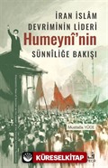 İran İslam Devriminin Lideri Humeynî'nin Sünnîliğe Bakışı