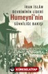 İran İslam Devriminin Lideri Humeynî'nin Sünnîliğe Bakışı