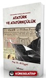 Türk Basınında Tartışmaların Odağında Atatürk ve Atatürkçülük