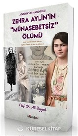 Atatürk'ün Manevi Kızı Zehra Aylin'in Münasebetsiz Ölümü