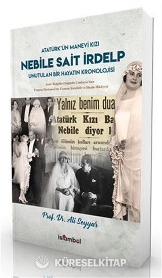Nebile Sait İrdelp - Unutulan Bir Hayatın Kronolojisi