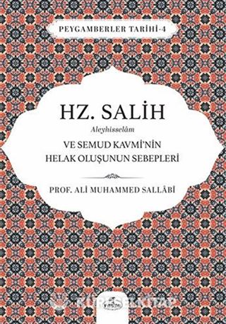 Hz. Salih Aleyhisselam ve Semud Kavmi'nin Helak Oluşunun Sebepleri
