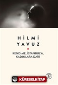 Kendime, İstanbul'a, Kadınlara Dair