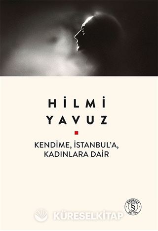 Kendime, İstanbul'a, Kadınlara Dair