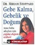 Gebe Kalma, Gebelik ve Doğum