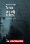 Darwin Gerçekte Ne Dedi?