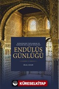 Sürgün Bir Toplumun ve Sürgün Bir Aşkın Hikayesi Endülüs Günlüğü