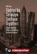 Türkiye'de Sermaye Sınıfının Örgütleri