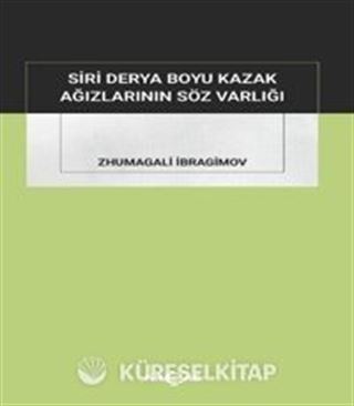 Siri Derya Boyu Kazak Ağızlarının Söz Varlığı