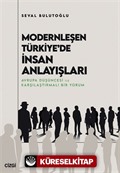 Modernleşen Türkiye'de İnsan Anlayışları