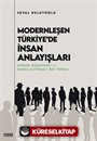 Modernleşen Türkiye'de İnsan Anlayışları