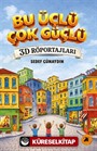 Bu Üçlü Çok Güçlü / 3D Röportajları
