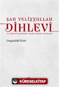 Şah Veliyyullah Dihlevî ve Dihlevî Ailesinin Tefsir İlmine Katkıları