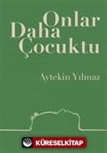 Onlar Daha Çocuktu