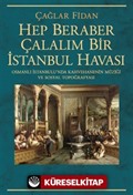Hep Beraber Çalalım Bir İstanbul Havası