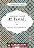 Teslimiyet Timsali Hz. İsmail Aleyhisselam