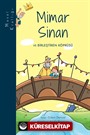 Mimar Sinan ve Birleştiren Köprüsü / Masal Krallığı