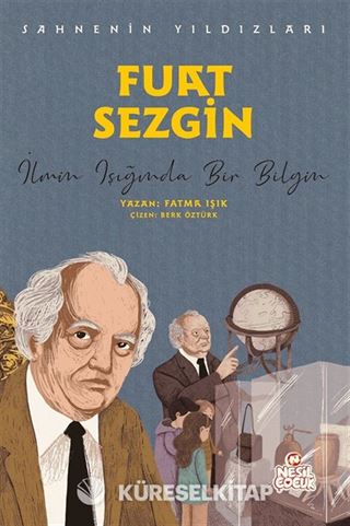 Fuat Sezgin Sahnenin Yıldızları / İlmin Işığında Bir Bilgin