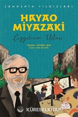 Hayao Miyazaki Sahnenin Yıldızları / Çizgilerin Ustası