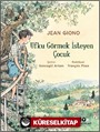 Ufku Görmek İsteyen Çocuk