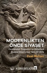 Modernlikten Önce Siyaset Estetiğin Siyaseti