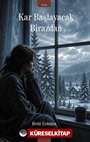 Kar Başlayacak Birazdan