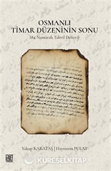 Osmanlı Timar Düzeninin Sonu (84 Numaralı Tahvil Defteri)