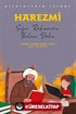 Harezmi - Bilginlerin İzinde / Sıfır Rakamını Bulan Dahi