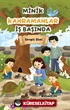 Minik Kahramanlar İş Başında
