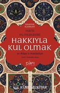 Hakkıyla Kul Olmak