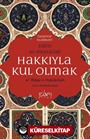 Hakkıyla Kul Olmak