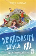 Arkadaşım Hoşça Kal